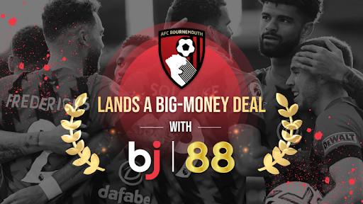 AFC Bournemouth Lands a Big-Money Deal with BJ88